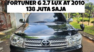 FORTUNER G 2.7 LUX AT 2010 REVIEW MURAH BANGET