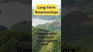 Long-Term Relationships: The Work Behind Lasting Love