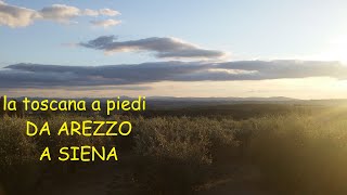 LA TOSCANA A PIEDI da arezzo a siena