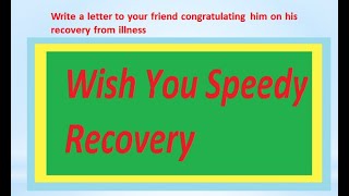 Write a letter to your friend congratulating him on his recovery from illness#letter