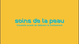 Soins de la peau - Episode 2 : Conseils avant de débuter le traitement