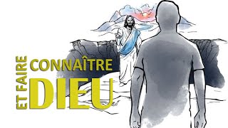 Connaître et faire connaître Dieu