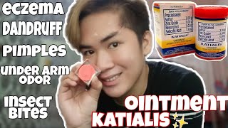 KATIALIS OINTMENT!✨ EFFECTIVE SA PIMPLES, ECZEMA, DUNDRUFF, BACTERIA, INSECT BITES!😱