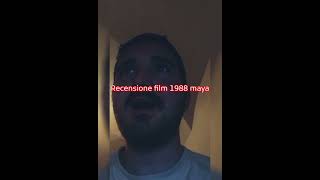 recensione film 1988 maya + voto e montaggio video completo