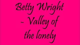 Betty Wright - Valley of the lonely