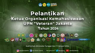 🔴 LIVE | Pelantikan Ketua Organisasi Kemahasiswaan UPN "Veteran" Jakarta Tahun 2024