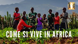 Come si vive in Africa?