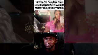 16Yr old tells Her mother She is Pregnant