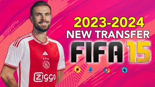 FIFA 2015 | NEW TRANSFER 2024 NEXT SEASON PATCH JAN | 1/29/24 | PC