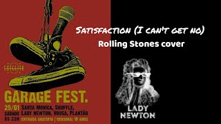 (I Can't Get No) Satisfaction - Rolling Stones Cover (cover da Lady Newton, ao Vivo)