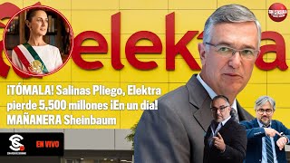 ¡TÓMALA! #SalinasPliego #Elektra pierde 5,500 millones ¡En un día! #MAÑANERA #Sheinbaum 03/12/2024