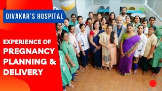 Experience of Pregnancy Planning & Delivery at Divakars Specialty Hospital