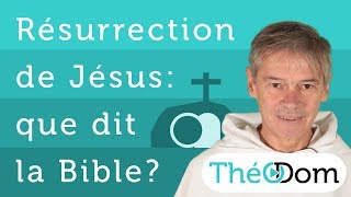 Résurrection de Jésus : que dit la Bible ?