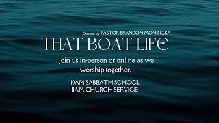 February 4, 2023 Church Service "That Boat Life" with Pastor Brandon Moningka