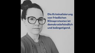 Die Kriminalisierung von friedlichen Klimaprotesten macht mir große Sorgen. Wie geht es euch damit?