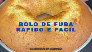 Bolo de Fuba Rapido e Facil/Gostosuras da Culinaria