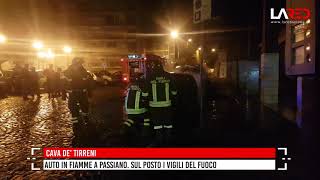 Cava de' Tirreni. Auto in fiamme a Passiano. Sul posto i vigili del fuoco