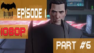 BATMAN The telltale series Episode 1 Gameplay Part 6 REALM OF THE SHADOW HD PC NO Commentary