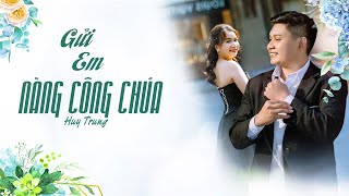 GỬI EM NÀNG CÔNG CHÚA - VƯƠNG TRIỆU ANH | HUY TRUNG COVER KARAOKE | Giờ đây anh xin hứa...