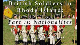 British Soldiers in Rhode Island, 1776-79 -A Lecture by Don Hagist- Part 2:  Nationalities