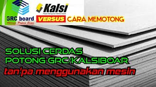 🌏 Cara potong GRC  || Kalsiboard | Cara memotong tercepat || cara yang paling akurat