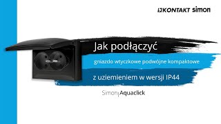 Jak podłączyć podwójne, natynkowe gniazdo kompaktowe IP44. Simon Aquaclick.