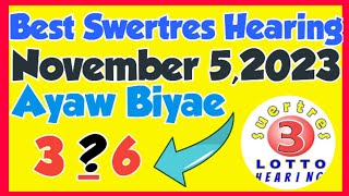 Swertres Best Hearing Guide/Tips November 5,2023||Ayaw Biyae!!!Bugha ni 2pm😱