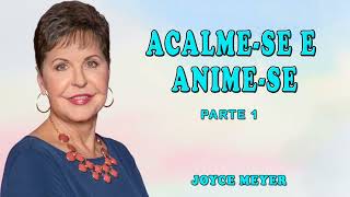 Joyce Meyer 2024 | Acalmese e Animese - 1 | ORAÇÃO TODOS OS DIAS