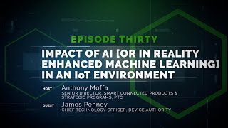 Speaking of Service 30: Impact of AI [Or In Reality Enhanced Machine Learning] In An IoT Environment