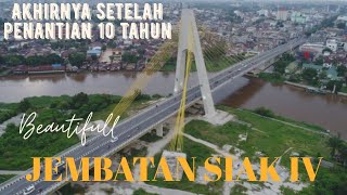 JEMBATAN SIAK IV PEKANBARU || MEGAH DAN KEREN