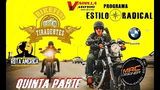 TIRADENTES BIKE FEST 2022 QUINTA  PARTE ESTILO RADICAL