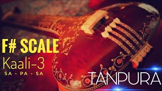 #RIYAZ WITH TANPURA - F# SCALE  (KAALI-3) EP. 04