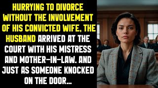 Hurrying to divorce without the involvement of his convicted wife, the husband arrived at