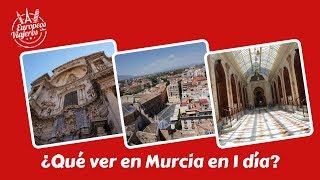 ¿Qué ver en Murcia en un día?