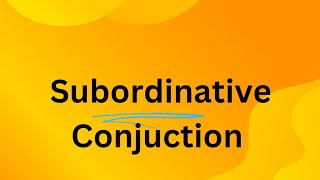 Conjunction/Subordinative conjunction/types of Subordinative conjunction