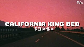 California king bed - Rihanna(song lyrics)#rihanna #californiakingbed