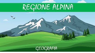 LA REGIONE ALPINA