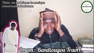 Imam BANDIOUGOU TRAORÉ #Problèmes de la musique dans la Société SONINKÉE✓