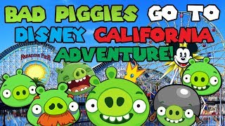 Bad Piggies Go To Disney California Adventure!