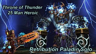 Ret Paladin Solo - Throne of Thunder Heroic 25 man