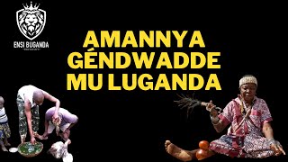 AMANNYA GÉNDWADDE OKUVA MU LUGANDA OKUDDA MU LUZUNGU