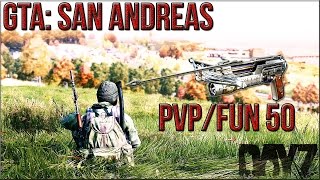 GTA: San Andreas -- DayZ Mod | PvP/Fun 50 (MTA)