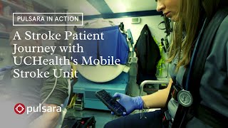 Pulsara in Action | A Stroke Patient Journey with UCHealth’s Mobile Stroke Unit