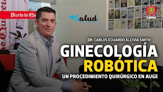 Ginecología Robótica, un procedimiento quirúrgico en auge