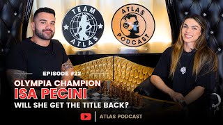 Atlas Podcast #22 | Olympia Champion Isa Pecini & James Ayotte