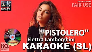 Elettra Lamborghini - Pistolero - karaoke (SL)