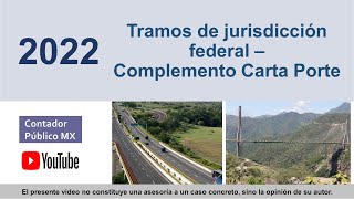 Carta Porte: Tramos de jurisdicción federal (De una carretera) ¿Como saber donde inician o terminan?