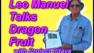 Leo Manuel Talks Dragon Fruit