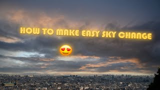 HOW TO MAKE EASY SKY CHANGE - Photoshop Tutorial