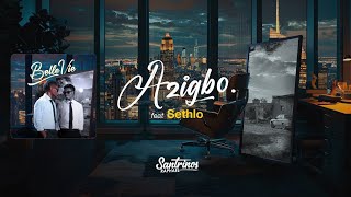 Santrinos Raphaël - Azigbo ft Sethlo ( lyrics officiels )